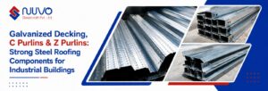 Galvanized Decking, C Purlins & Z Purlins: Strong Steel Roofing Components for Industrial Buildings
