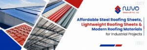 Affordable Steel Roofing Sheets, Lightweight Roofing Sheets & Modern Roofing Materials for Industrial Projects